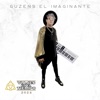 Guzens "El Imaginante" - Me Gustas