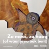 Zo Mooi, Zo Hoog (Of Waar Je Nu Ook Bent) - Single