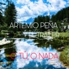 Artemio Peña Y El Trailer - O Tú, O Nada