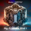 My Friends and I - Single