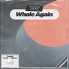 Whole Again - Single