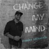 Change My Mind - Single