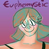 euphemystic - dec 13