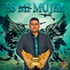 Es Mi Mujer - Single