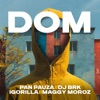 DOM (feat. DJ BRK) - Single