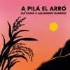 A Pilá el Arró - Single