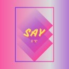 Say It - Single