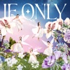 If Only - Single