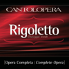 Cantolopera: Rigoletto (Full Vocal Version) - Paolo Lovera, Mimma Briganti, Compagnia d'Opera Italiana & Antonello Gotta