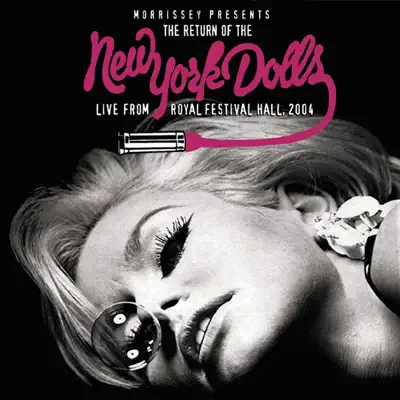 Morrissey Presents the Return of the New York Dolls (Live from Royal Festival Hall 2004) - New York Dolls Morrissey Presents the Return of the New York Dolls (Live from Royal Festival Hall 2004) - New York Dolls