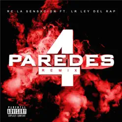 4 Paredes (Remix) [feat. LR Ley Del Rap] - Single - Rc La Sensación