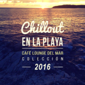 Chillout en la Playa: Café Lounge del Mar Colección 2016, Música Suave y Relajante, Chillout Música Ambiental - Academia de Música Chillout