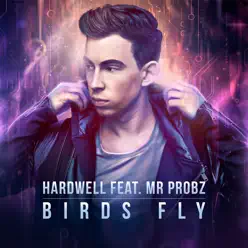 Birds Fly (feat. Mr. Probz) [eSQUIRE Late Night Remix] - Single - Hardwell