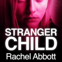 Rachel Abbott - Stranger Child (Unabridged) artwork