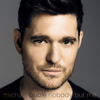 Michael Bublé - Nobody But Me artwork