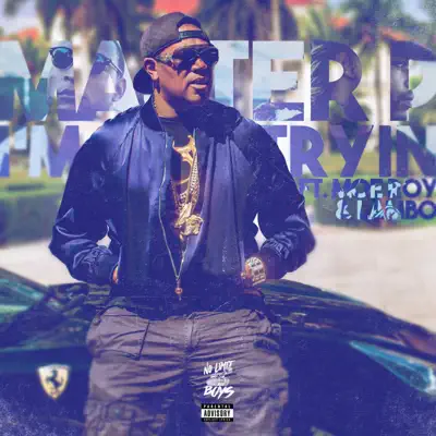 I'm Just Trying (feat. Moe Roy & Lambo) - Single - Master P