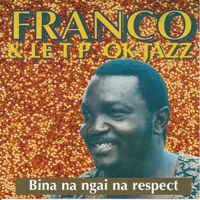 Franco & TP OK Jazz - Bina na ngai na respect artwork