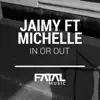 Stream & download In or Out (feat. Michelle David) - Single