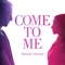 Come To Me artwork