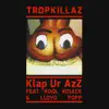 Klap Ur Azz - Single (feat. Lloyd Popp & Kool Kojak) - Single album lyrics, reviews, download
