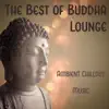 The Best of Buddha Lounge: Ambient Chillout Music, Easy Listening, Instrumental Background for Bar & Chill Out Cafe album lyrics, reviews, download