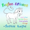 Rufus the Unicorn and Other Upside-Down Fairytale Songs