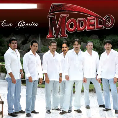 Esa Güerita - Grupo Modelo