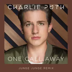 One Call Away (Junge Junge Remix) - Single - Charlie Puth
