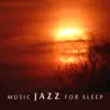 Music Jazz for Sleep: Background Lounge Jazz Moods for Night of Silence, Romantic Love Songs, Deep Relax, Smooth Instrumental Music - My Time for Rest album lyrics, reviews, download