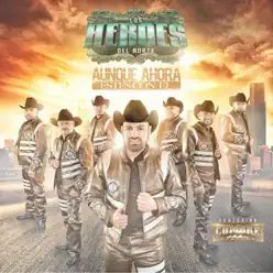Aunque Ahora Estes Con El (feat. Cumbre Norteña) - Single - Los Héroes del Norte