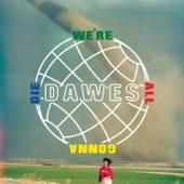 Dawes - When The Tequila Runs Out