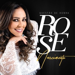Rose Nascimento - Um Milagre Em Naim