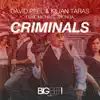 Stream & download Criminals (feat. Michael Zhonga) [Remixes]