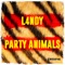 Party Animals (Extended Mix) - L4ndy lyrics