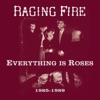 Everything Is Roses (1985 -1989)