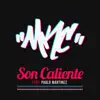 Son Caliente (feat. Pablo Martinez) - Single album lyrics, reviews, download