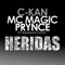Heridas - C-Kan, MC Magic & Prynce El Armamento Lirical lyrics