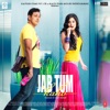 Jab Tum Kaho (Original Motion Picture Soundtrack) - EP