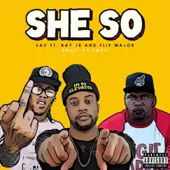 She So (feat. Ray Jr & Flip Major) - Single by Sav album reviews, ratings, credits