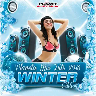 Planeta Mix Hits 2016. Winter Edition by Various Artists album reviews, ratings, credits