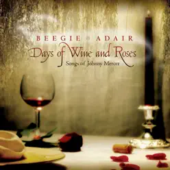 Days of Wine and Roses: Songs of Johnny Mercer - Beegie Adair