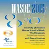 2015 WASBE San Jose, USA: University of Houston Moores School of Music Wind Ensemble (Live) album lyrics, reviews, download