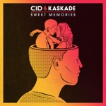 CID & Kaskade - sweet memories