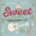 Sweet Christmas Ukulele & Jazz album cover