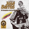 La Música de José Barros: El Hombre de la Piragua, Vol. 2