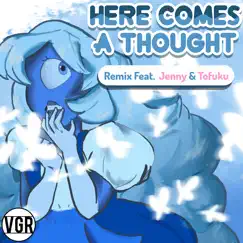 Here Comes a Thought (feat. Jenny & Tofuku) Song Lyrics