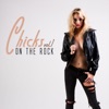 Chicks on the Rock, Vol. 1