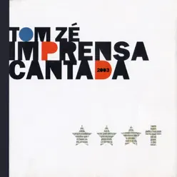 Imprensa Cantada - Tom Zé