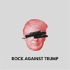 Rock Against Trump!