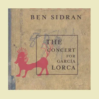 The Concert for Garcia Lorca - Ben Sidran The Concert for Garcia Lorca - Ben Sidran